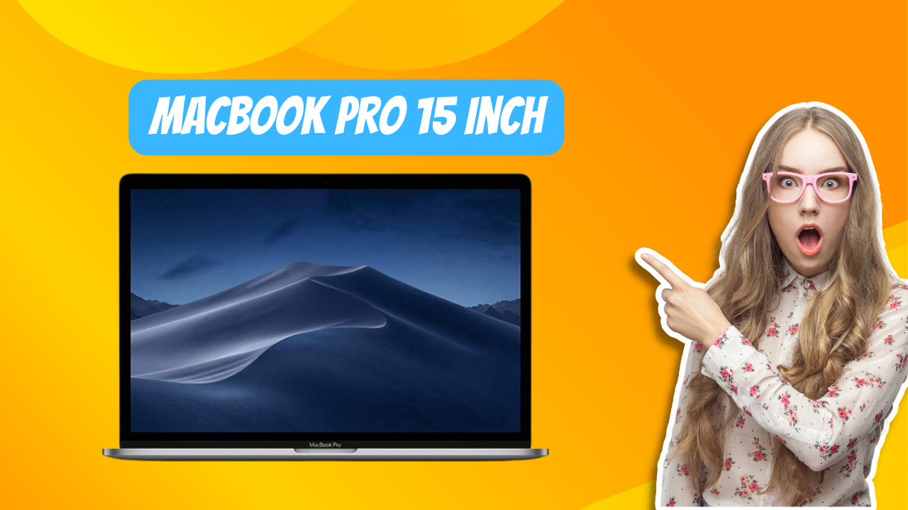 The Ultimate Guide to the MacBook Pro 15 Inch: Power and Elegance Redefined